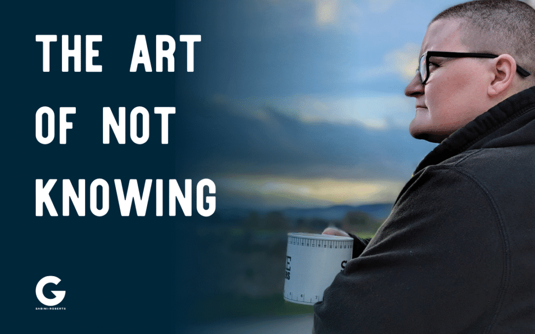 The art of not knowing