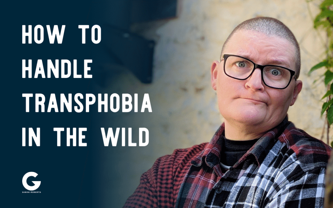 How To Handle Transphobia In The Wild