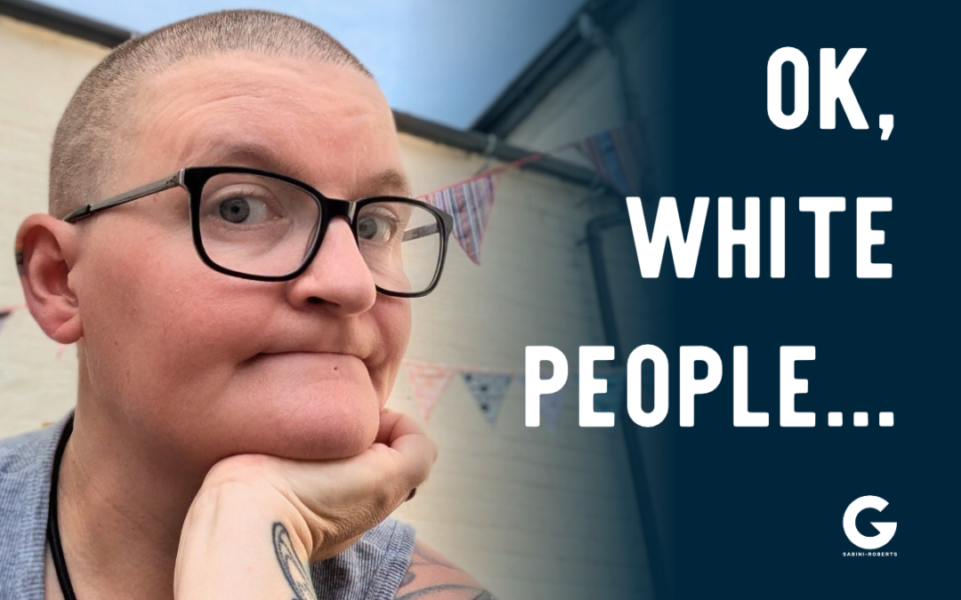 OK, White people…